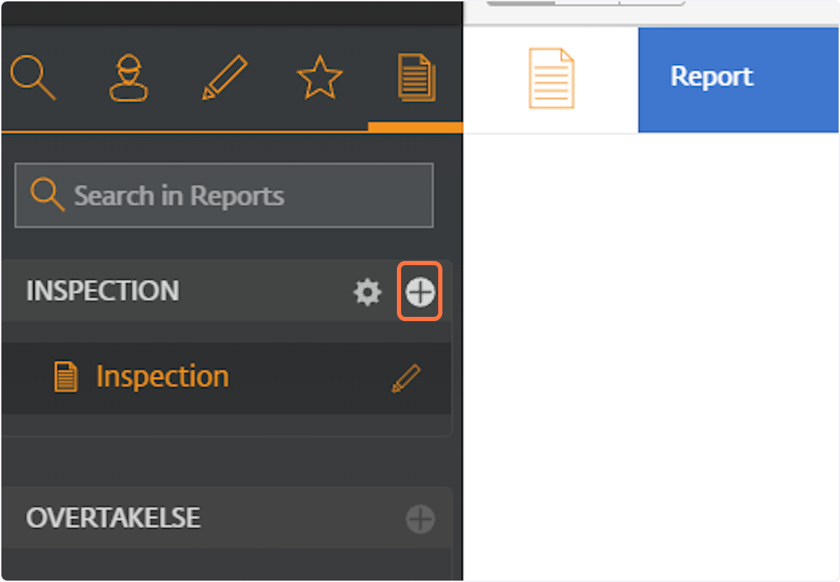 Click the "+" symbol to create a report using the "INSPECTION" template.
